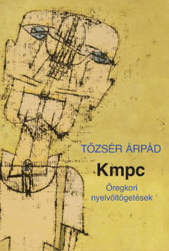 Tzsr rpd - Kmpc - regkori nyelvltgetsek