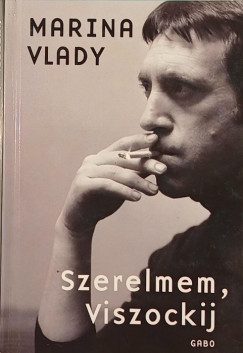 Szerelmem, Viszockij