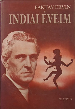 Dr. Baktay Ervin - Indiai éveim