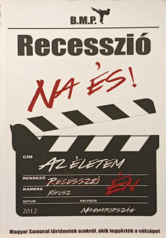 Recesszi�! Na �s? - dedik�lt