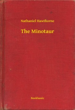 Nathaniel Hawthorne - The Minotaur