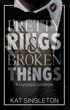 Pretty Rings & Broken Things - Ragyog gyrk