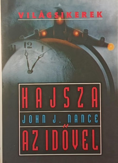 John J. Nance - Hajsza az idővel