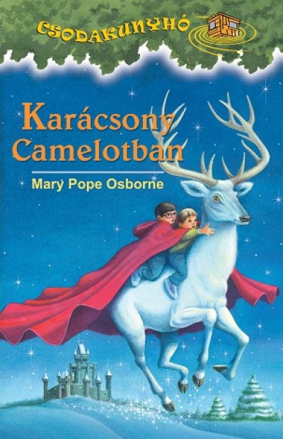 Mary Pope Osborne - Karcsony Camelotban
