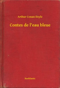 Doyle Arthur Conan - Contes de l eau bleue