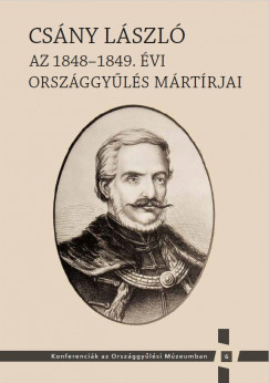 Csny Lszl - Az 1848-1849. vi orszggyls mrtrjai