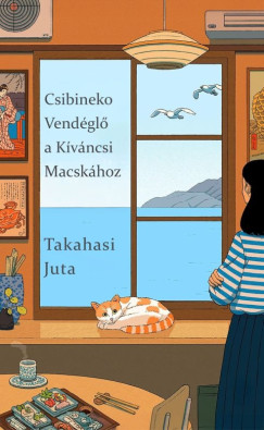 Tahasi Juta - Csibineko Vendgl a Kvncsi Macskhoz