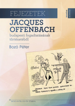 Fejezetek Jacques Offenbach budapesti fogadtatsnak trtnetbl