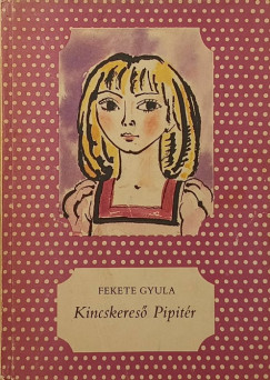 Fekete Gyula - Kincskeres Pipitr