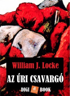 William J. Locke - Az ri csavarg