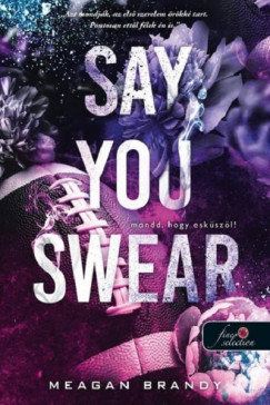 Meagan Brandy - Say You Swear - Mondd, hogy eskszl!