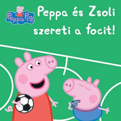 Peppa malac - Peppa s Zsoli szereti a focit!