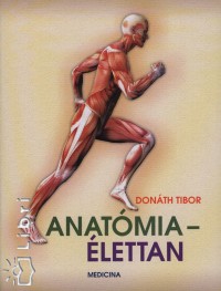 Donáth Tibor - Anatómia - Élettan