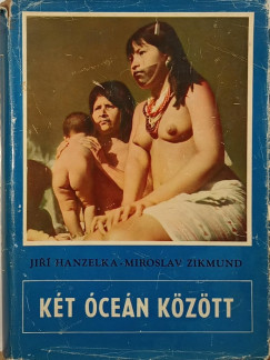 Jir Hanzelka - Miroslav Zikmund - Kt cen kztt