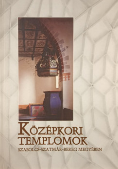 Középkori templomok Szabolcs-Szatmár-Bereg megyében