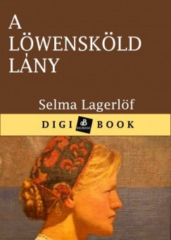 Selma Lagerlf - A Lwenskld lny