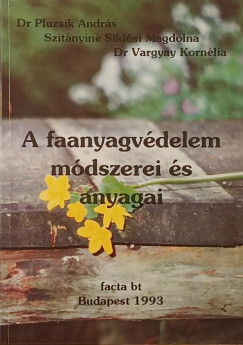 A faanyagv�delem m�dszerei �s anyagai