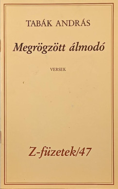 Megrgztt lmodoz (dediklt, szmozott)