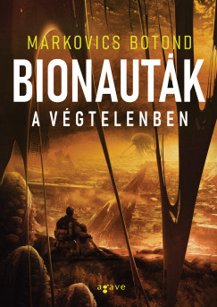 Bionaut�k a v�gtelenben