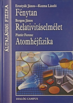 F�nytan - Relativit�selm�let - Atomh�jfizika