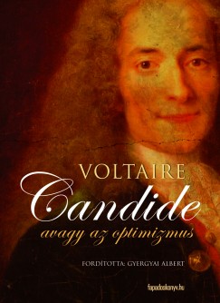 Francois-Marie Voltaire - Candide avagy az optimizmus