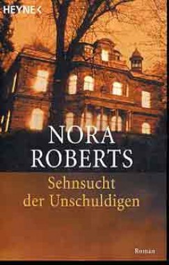 Nora Roberts - Sehnsucht der Unschuldigen