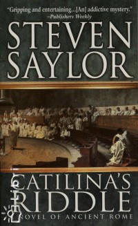 Steven Saylor - Catilina's Riddle