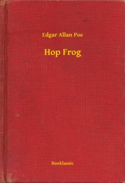Poe Edgar Allan - Edgar Allan Poe - Hop Frog