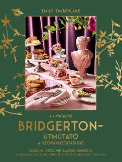 A hivatalos Bridgerton-tmutat a szrakoztatshoz