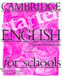 Diana Hicks - Andrew Littlejohn - Cambridge English for Schools Starter Workbook