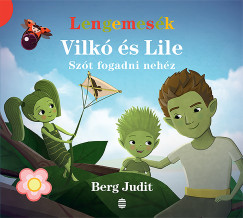 Vilk s Lile 3. - Szt fogadni nehz