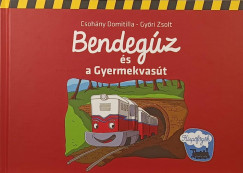 Bendeg�z �s a Gyermekvas�t