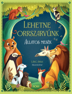 Lehetne orrszarvnk - llatos mesk