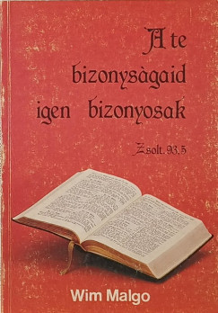 A te bizonys�gaid igen bizonyosak