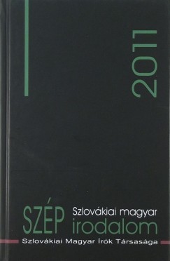 Csanda Gbor   (Szerk.) - Szlovkiai magyar szp irodalom 2011