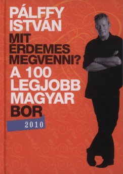 A 100 legjobb Magyar bor 2010.