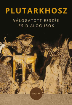 Plutarkhosz - Vlogatott esszk s dialgusok