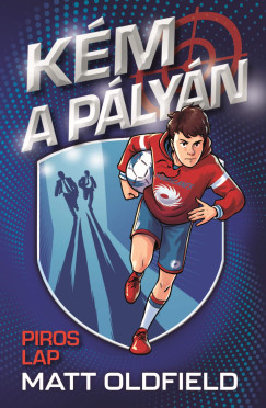 Matt Oldfield - Kém a pályán - Piros lap