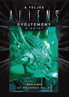 A teljes Aliens-gy�jtem�ny 4. k�tet - D�szkiad�s