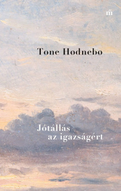 Tone Hodnebo - Jótállás az igazságért