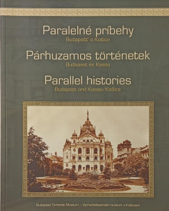 Paralelné príbebhy - Párhuzamos történetek - Parallel histories