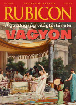 Rubicon - A gazdags�g vil�gt�rt�nete - Vagyon - 2026/9-10
