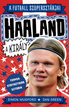 Dan Green - Simon Mugford - Haaland, a király