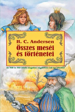 Hans Christian Andersen - H. C. Andersen - sszes mesi s trtnetei