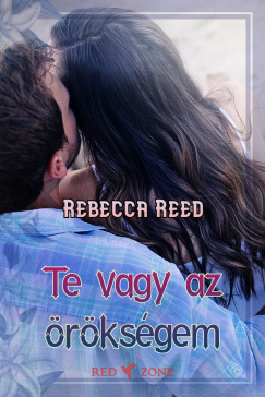 Rebecca Reed - Te vagy az rksgem