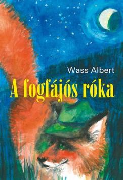 Wass Albert - A fogfjs rka