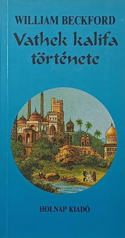 Vathek kalifa t�rt�nete
