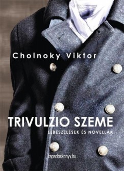 Cholnoky Viktor - Trivulzio szeme