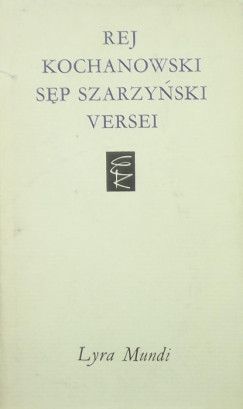 Mikolaj Rej, Jan Kochanowski, Mikolaj Sep Szarzynski versei