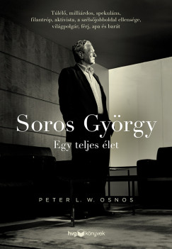 Peter L. W. Osnos - Soros György - Egy teljes élet